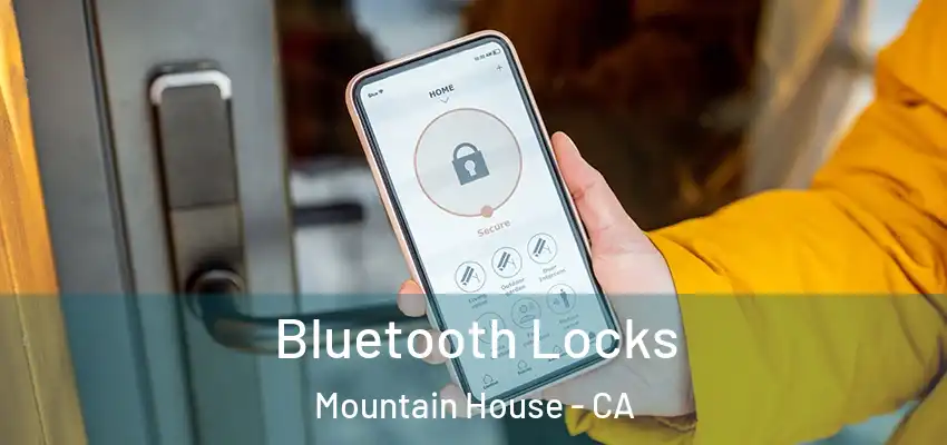  Bluetooth Locks Mountain House - CA