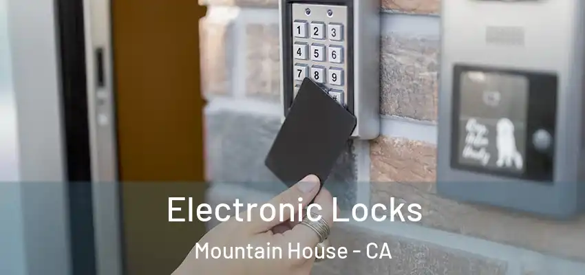  Electronic Locks Mountain House - CA