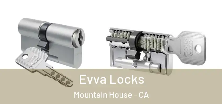  Evva Locks Mountain House - CA