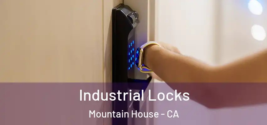  Industrial Locks Mountain House - CA