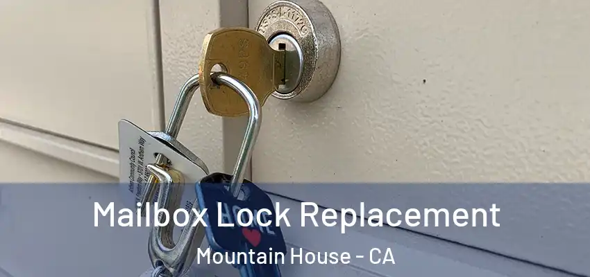 Mailbox Lock Replacement Mountain House - CA