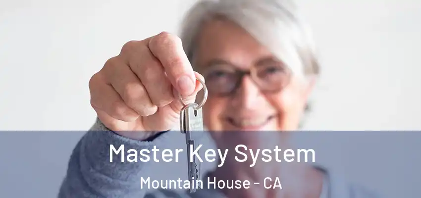 Master Key System Mountain House - CA