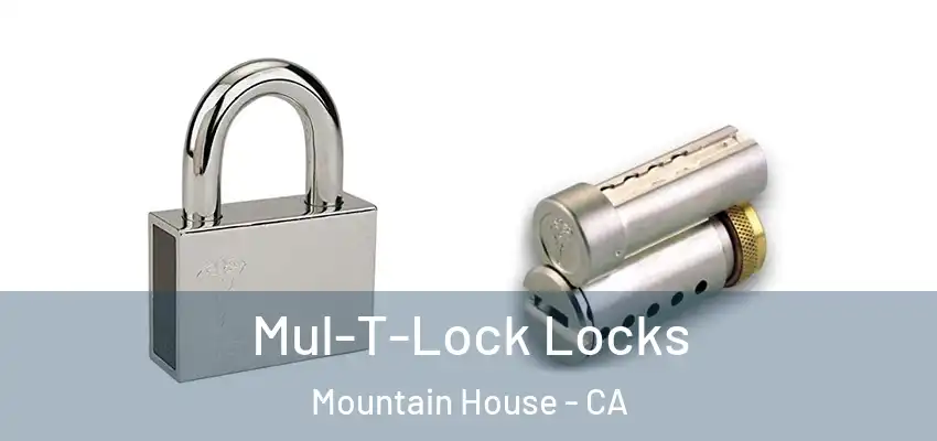  Mul-T-Lock Locks Mountain House - CA