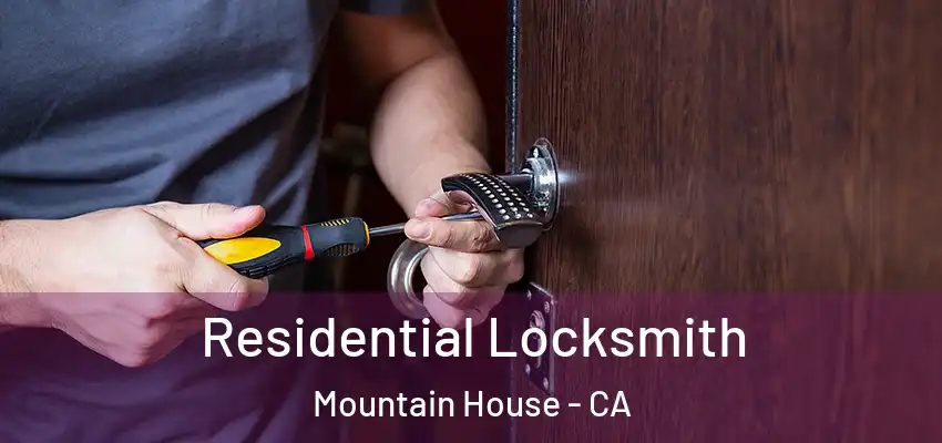  Residential Locksmith Mountain House - CA