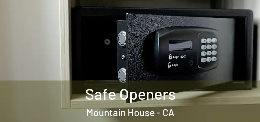  Safe Openers Mountain House - CA