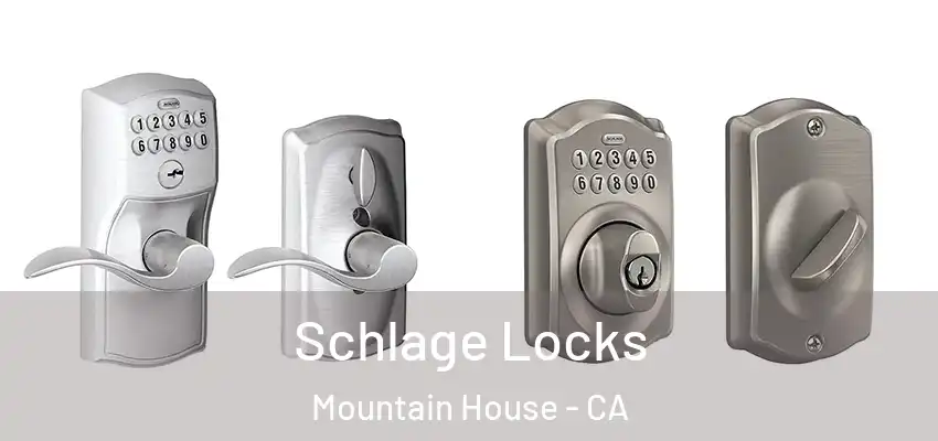  Schlage Locks Mountain House - CA