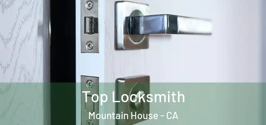  Top Locksmith Mountain House - CA